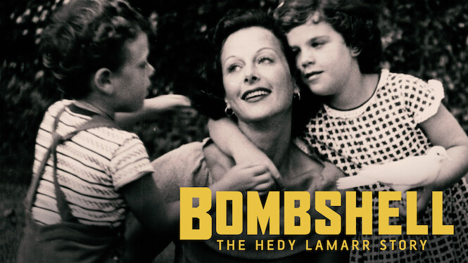 Bombshell: The Hedy Lamarr Story (2017) - Netflix | Flixable